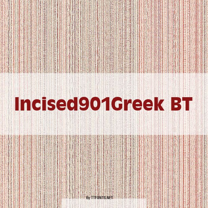 Incised901Greek BT example